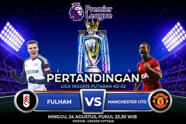 Prediksi Fulham vs Manchester United 24 Agustus 2025