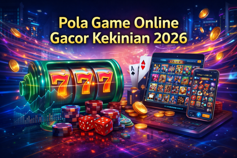 Pola Game Online Gacor Kekinian 2026